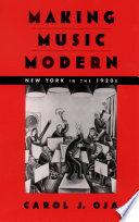 Making music modern New York in the 1920s /