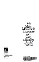 My most memorable encounter with God/