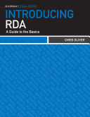 Introducing RDA a guide to the basics /