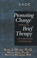 Promoting change through brief therapy in Christian counseling /