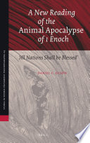 A new reading of the Animal Apocalypse of 1 Enoch "All Nations Shall be Blessed" /