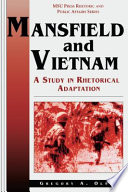 Mansfield and Vietnam a study in rhetorical adaptation /