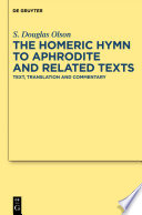 The "Homeric hymn to Aphrodite" and related texts text, translation and commentary /