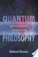 Quantum philosophy understanding and interpreting contemporary science /