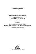 The church in mission in the light of ecclesia in Africa : a trilogy /
