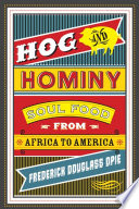 Hog & hominy soul food from Africa to America /