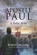 Apostle Paul : a polite bribe /