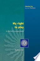 My right to play a child with complex needs /