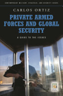 Private armed forces and global security a guide to the issues /
