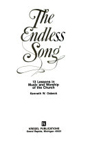 The endless song : 13 lessons in music and worship of the church /