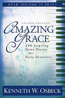 Amazing Grace: 366 inspiring hymn stories for daily devotions/