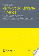 Party-Voter Linkage in Africa Ghana and Senegal in Comparative Perspective /