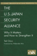 The U.S.-Japan security alliance why it matters and how to strengthen it /