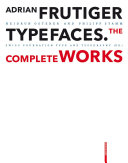 Adrian Frutiger - typefaces : the complete works /