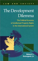 The development dilemma the political economy of intellectual property rights in the international system /
