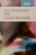 Self-medication and violent behavior