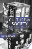 Culture and society an introduction to cultural studies /