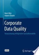 Corporate Data Quality Voraussetzung erfolgreicher Geschäftsmodelle /