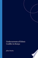 Undercurrents of ethnic conflicts in Kenya /