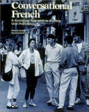 Conversational French : a functional approach to building oral proficiency /