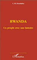 Rwanda : un peuple avec une histoire /