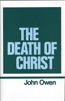 The works of John Owen volume x : The death of Christ. /