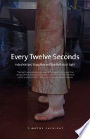 Every twelve seconds industrialized slaughter and the politics of sight /
