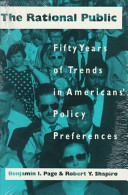 The rational public : fifty years of trends in Americans' policy preferences /