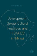 Development, sexual cultural practices and HIV/Aids in Africa.