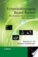 Echocardiography board review 400 multiple choice questions with discussion /