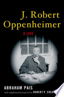 J. Robert Oppenheimer a life /