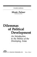 Dilemmas of political development : an introduction to the politics of the developing areas /