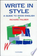 Write in style : A guide to good english /