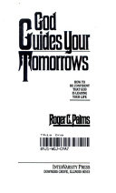 God guides your tomorrows : how to be confident that God is leading your life/