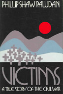 Victims a true story of the Civil War /