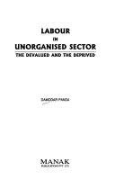 Labour in unorganised sector : the devalued and the deprived /