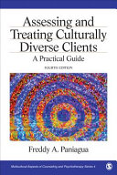 Assessing and treating culturally diverse clients : a practical guide /