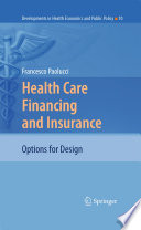 Health Care Financing and Insurance Options for Design /