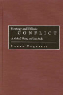 Strategy and ethnic conflict a method, theory, and case study /