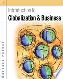 Introduction to globalization and business relationships and responsibilities /