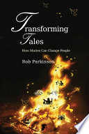 Transforming tales how stories can change people /