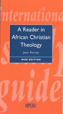 A reader in African Christian theology /