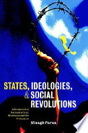 States, ideologies, and social revolutions a comparative analysis of Iran, Nicaragua, and the Philippines /