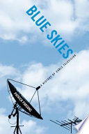 Blue skies a history of cable television /