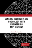 General relativity and cosmology with engineering applications /