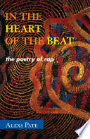 In the heart of the beat the poetry of rap /