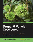 Drupal 6 Panels cookbook over 40 recipes to harness the power of Panels for building attractive Drupal websites /