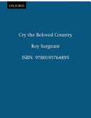 Cry, the beloved country : a story of comfort in desolation  /
