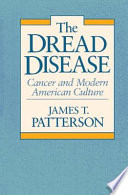 The dread disease cancer and modern American culture /