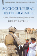 Sociocultural intelligence a new discipline in intelligence studies /
